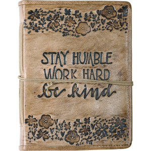 Stay Humble Work Hard Be Kind Journal