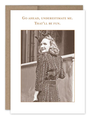 "Underestimate Me" - Shannon Martin Birthday Card