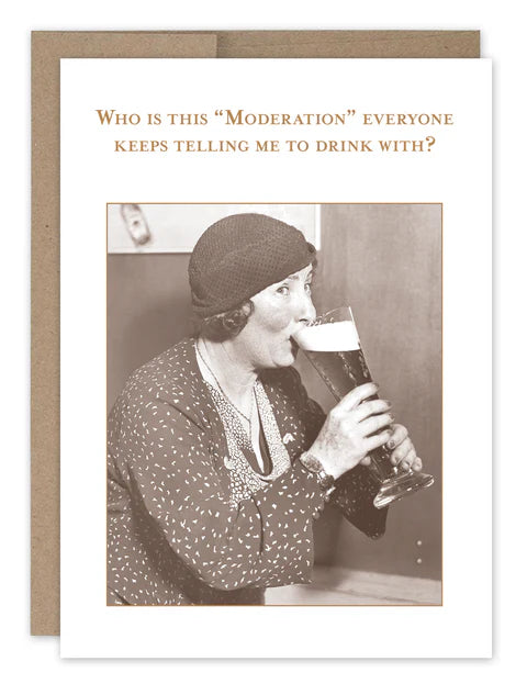 "Moderation" - Shannon Martin Birthday Card