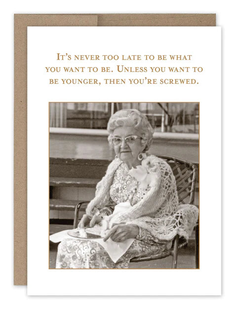 "Never Too Late" - Shannon Martin Birthday Cards